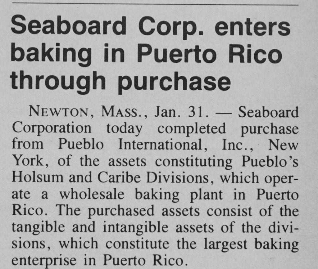 Acquired Holsum Bakers and Seaboard Bakeries of Puerto Rico